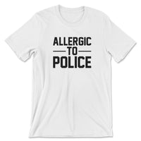Load image into Gallery viewer, Allergic to Police Tee white color
