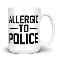 Load image into Gallery viewer, Allergic to Police Mug 15oz white color

