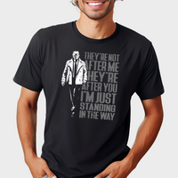 Load image into Gallery viewer, trump defender tshirt, theyre not after you theyre after me im just standing in the way 
