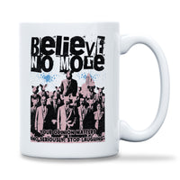 Load image into Gallery viewer, Believe No More Mug 15oz White color
