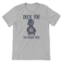 Load image into Gallery viewer, duck you humerous duck tshirt
