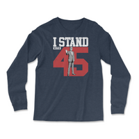 Load image into Gallery viewer, I Stand With 45 Long Sleeve
