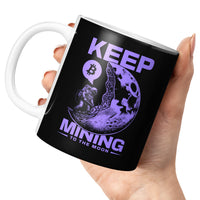 Load image into Gallery viewer, Keep Mining Mug 11oz black color
