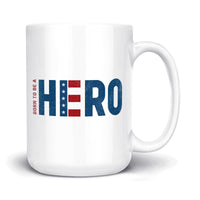 Load image into Gallery viewer, Born a Hero Mug
