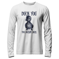 Load image into Gallery viewer, Duck You Long Sleeve Shirt white color
