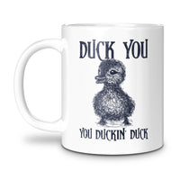 Load image into Gallery viewer, DUCK YOU DUCK MUG, FUNNY DUCK MUG HUMOR WHITE
