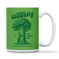 Load image into Gallery viewer, Think Globally Mug 15oz green color
