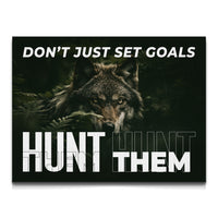 Load image into Gallery viewer, Don&#39;t Just Set Goals Hunt Them Horizontal Canvas Wall Art
