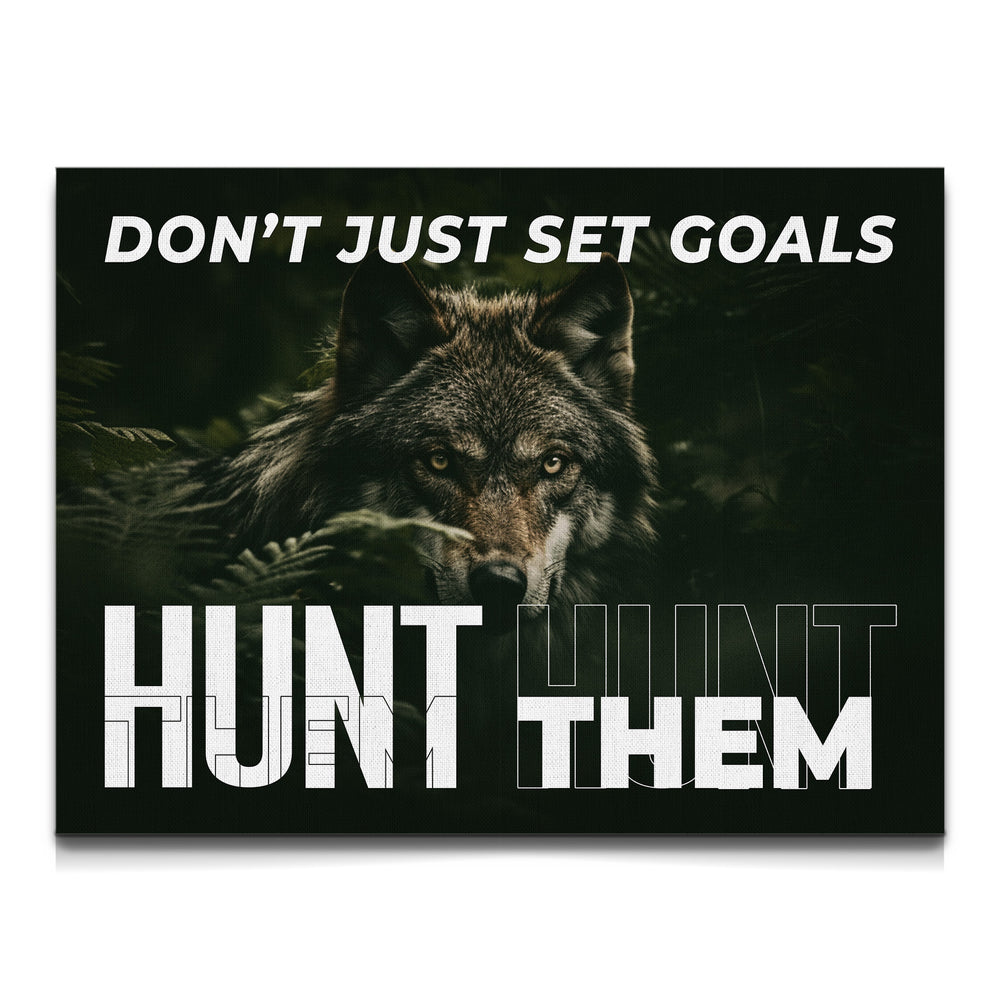 Don't Just Set Goals Hunt Them Canvas Wall Art