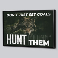 Load image into Gallery viewer, Don&#39;t Just Set Goals Hunt Them Horizontal Framed Canvas Wall Art

