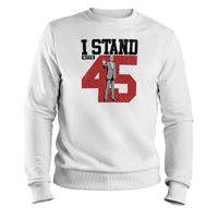 Load image into Gallery viewer, i stand with 45 donald trump crewneck sweatshirt, white 
