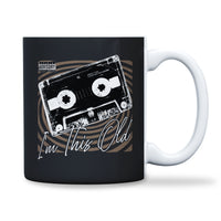 Load image into Gallery viewer, I&#39;m This Old Mug 11oz Black color
