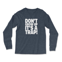 Load image into Gallery viewer, Don&#39;t grow up, It&#39;s a trap Long Sleeve heather navy color
