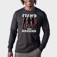 Load image into Gallery viewer, stand your ground long sleeve shirt 
