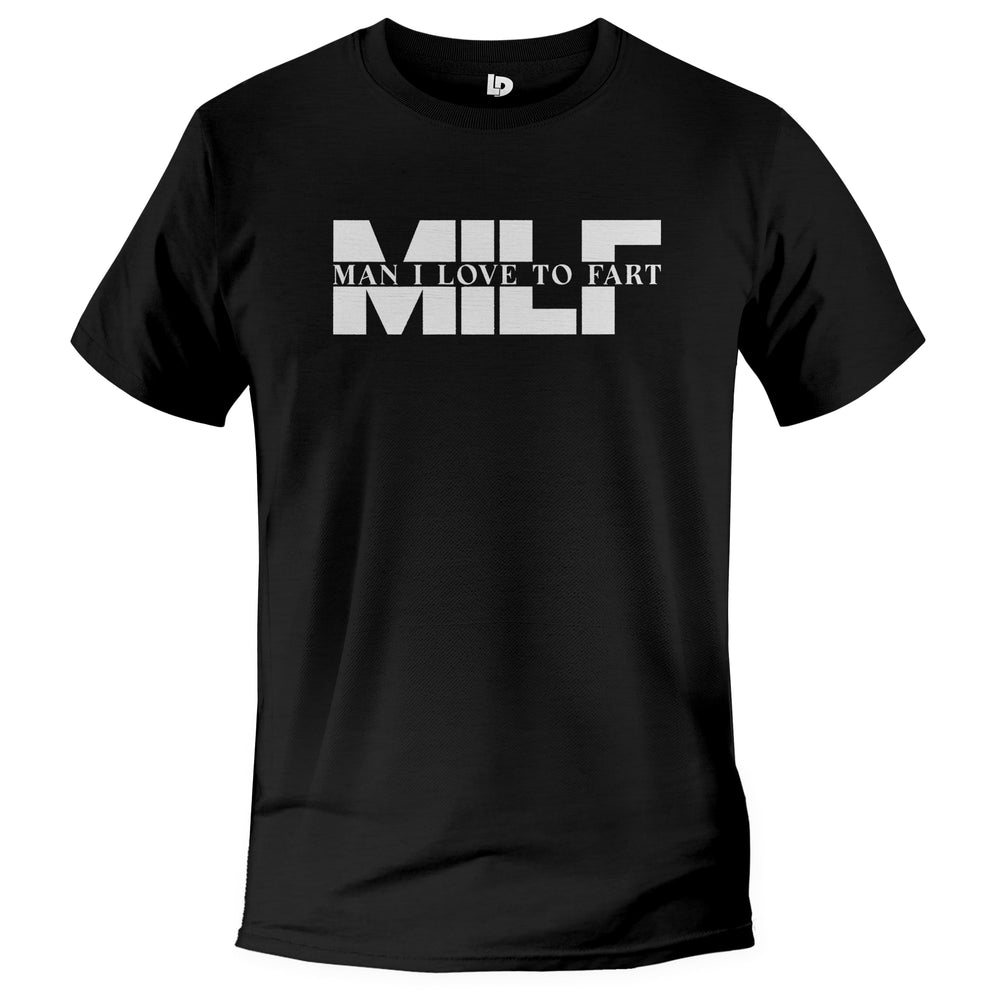 funny milf man i love to fart tshirt, black