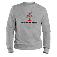 Load image into Gallery viewer, You&#39;re on Mute Crewneck Sweatshirt sport grey color
