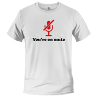 Load image into Gallery viewer, You&#39;re on Mute Tee white color
