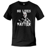 Load image into Gallery viewer, no lives matter, funny friday the 13th funny shirt
