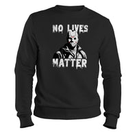 Load image into Gallery viewer, No Lives Matter Crewneck Sweatshirt Black color
