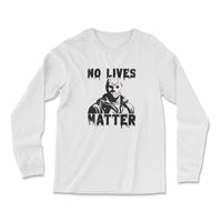 Load image into Gallery viewer, No Lives Matter Long Sleeve Shirt White color
