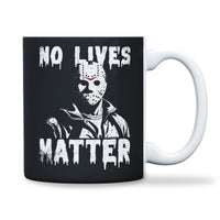 Load image into Gallery viewer, No Lives Matter Mug 11oz Black color
