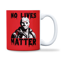 Load image into Gallery viewer, No Lives Matter Mug 11oz Red color
