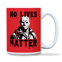 Load image into Gallery viewer, No Lives Matter Mug 15oz Red color
