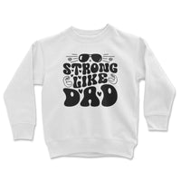 Load image into Gallery viewer, Strong Like Dad Youth Crewneck Sweatshirt white color
