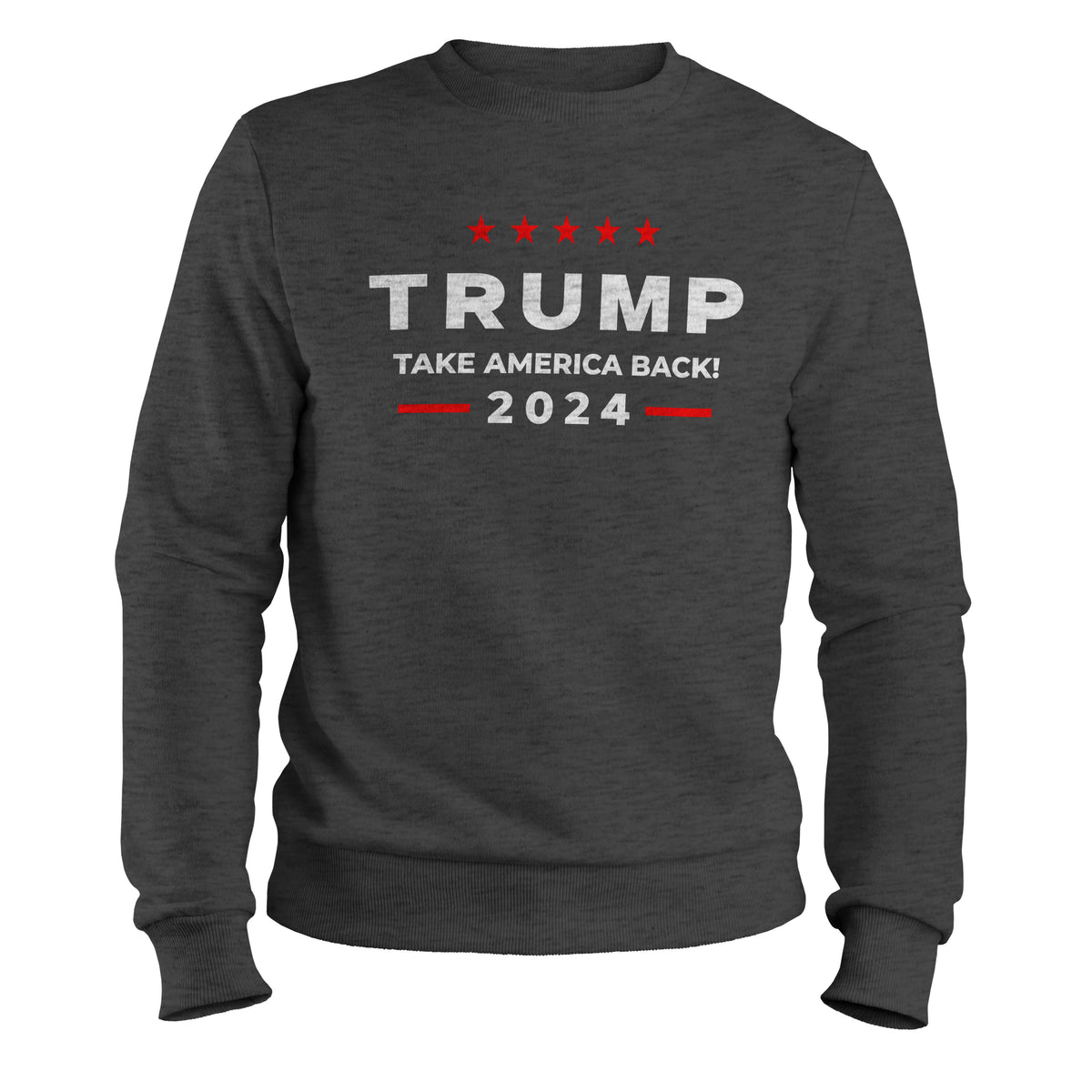 Trump Take America Back 2024 Crewneck Sweatshirt dark heather color