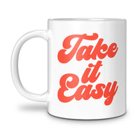 Load image into Gallery viewer, Take it easy Mug 11oz white color

