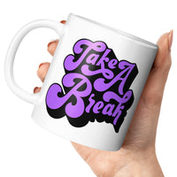 Load image into Gallery viewer, Take a Break Mug 11oz white color
