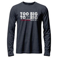 Load image into Gallery viewer, Too Big to Rig Long Sleeve Shirt heather navy color
