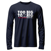 Load image into Gallery viewer, Too Big to Rig Long Sleeve Shirt navy color
