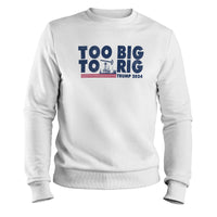 Load image into Gallery viewer, Too Big to Rig Sweatshirt
