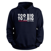 Load image into Gallery viewer, TOO BIG TO RIG HOODED SWEATSHIRT, DONALD TRUMP ELEECTION 2024
