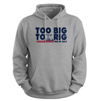 Load image into Gallery viewer, Too Big to Rig Hoodie
