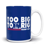 Load image into Gallery viewer, Too Big to Rig Mug

