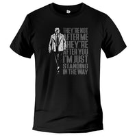 Load image into Gallery viewer, they&#39;re not after me they&#39;re after you im just standing in the way tshirt, donald trump black
