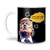 Load image into Gallery viewer, Trump&#39;s Hair Swear Mug
