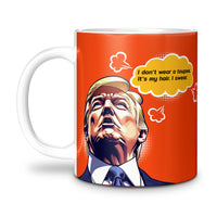 Load image into Gallery viewer, Trump&#39;s Hair Swear Mug
