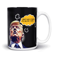 Load image into Gallery viewer, Trump&#39;s Hair Swear Mug
