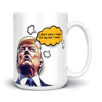 Load image into Gallery viewer, Trump&#39;s Hair Swear Mug
