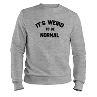 Load image into Gallery viewer, Weird to Be Normal Crewneck Sweatshirt sport grey color
