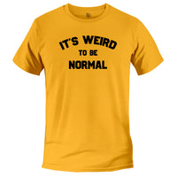 Load image into Gallery viewer, Weird to Be Normal Tee gold color
